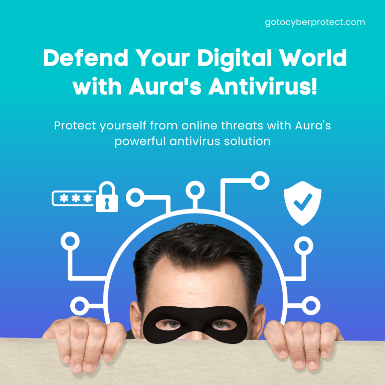 Stay Safe Online: Aura’s Antivirus to the Rescue [2024]
